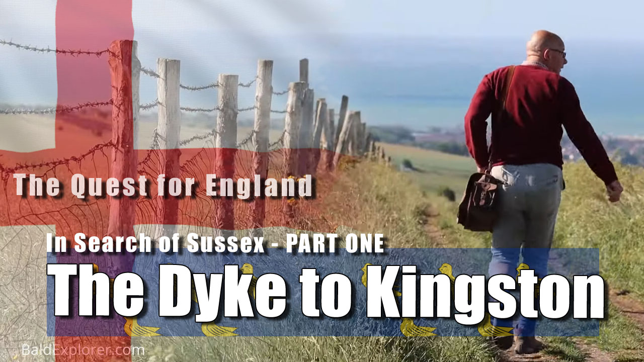 In Search of Sussex - In Which I Start A Walk From Devil's Dyke to Kingston