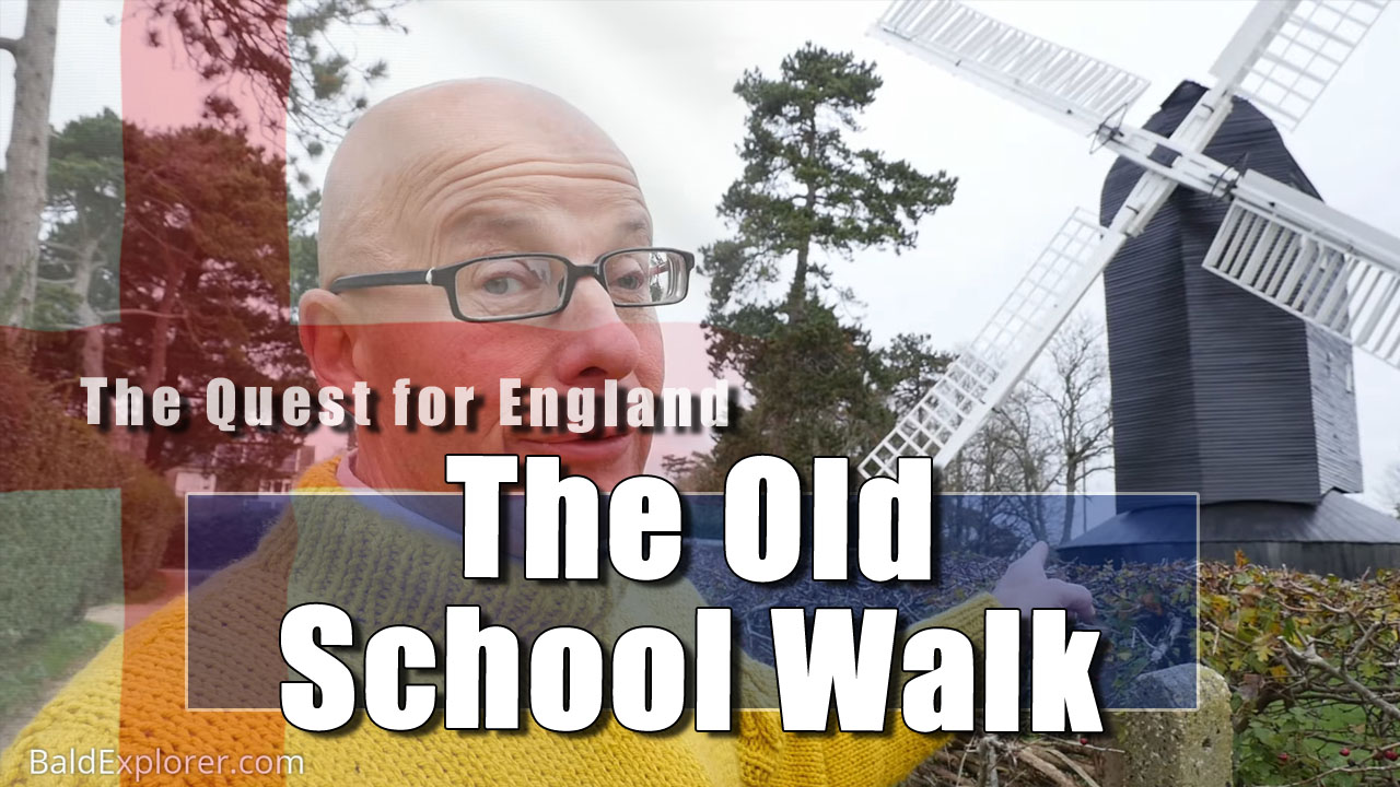 The Quest For England - In Which I Take the Old School Walk (though, not mine!)