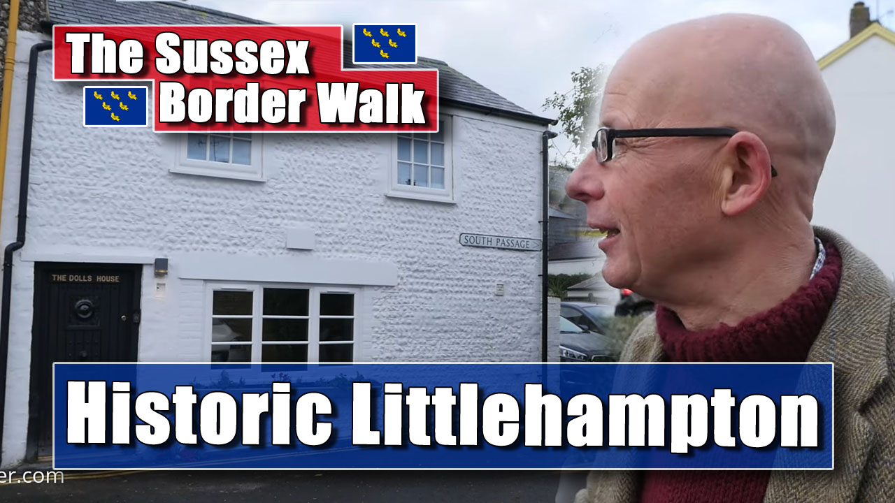 The Sussex Border Walk - Part Eleven: Nineteenth Century Littlehampton