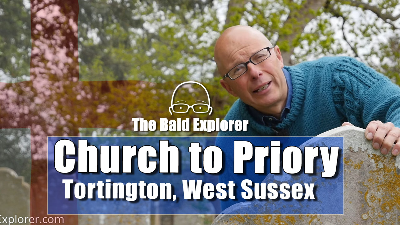 My England: Tortington, from Church to Priory