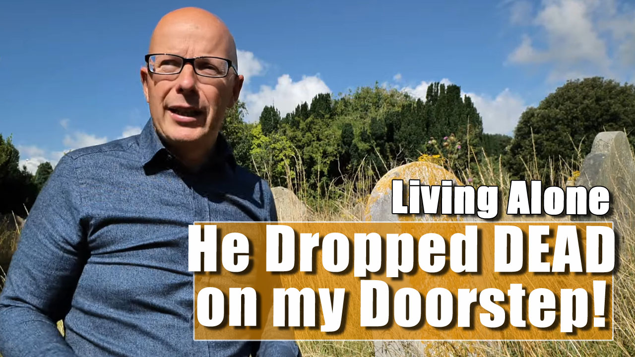 Living Alone - Ep 11 'The Man Who Dropped Dead on my Doorstep!'