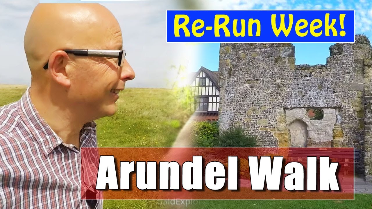 Arundel Explored - (From 2017 - Re-Run Week)