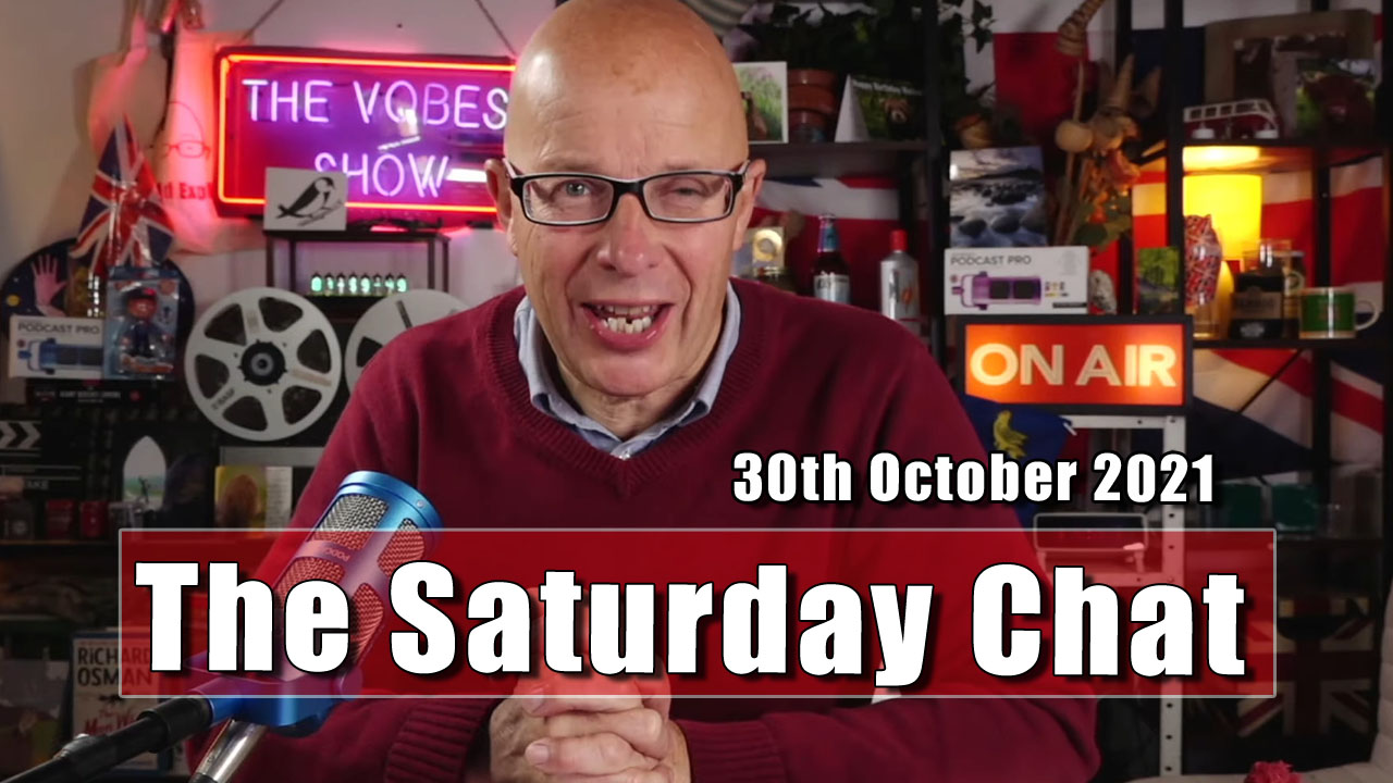 The Saturday Chat - 30th October 2021