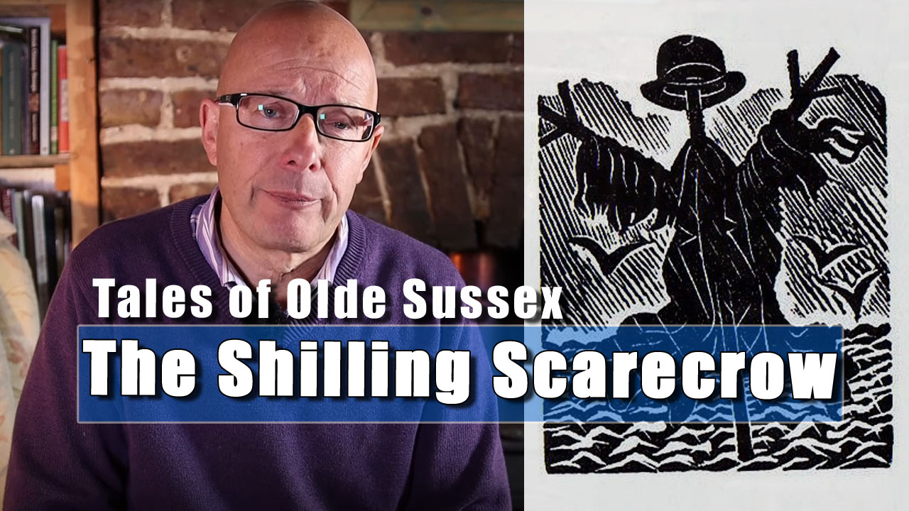 Tales of Olde Sussex | The Shilling Scarecrow