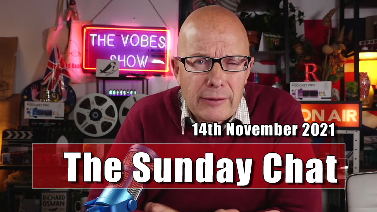 The Sunday Chat - 14th November 2021