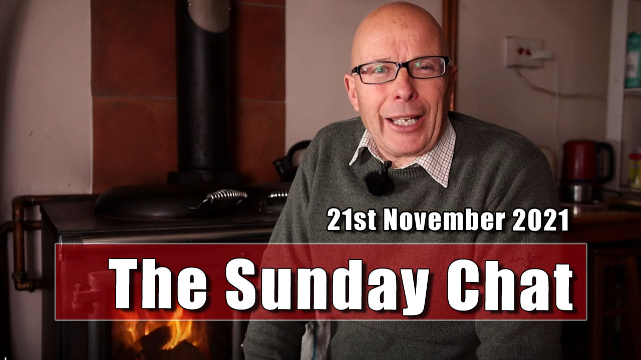 The Sunday Chat - 21st November 2021