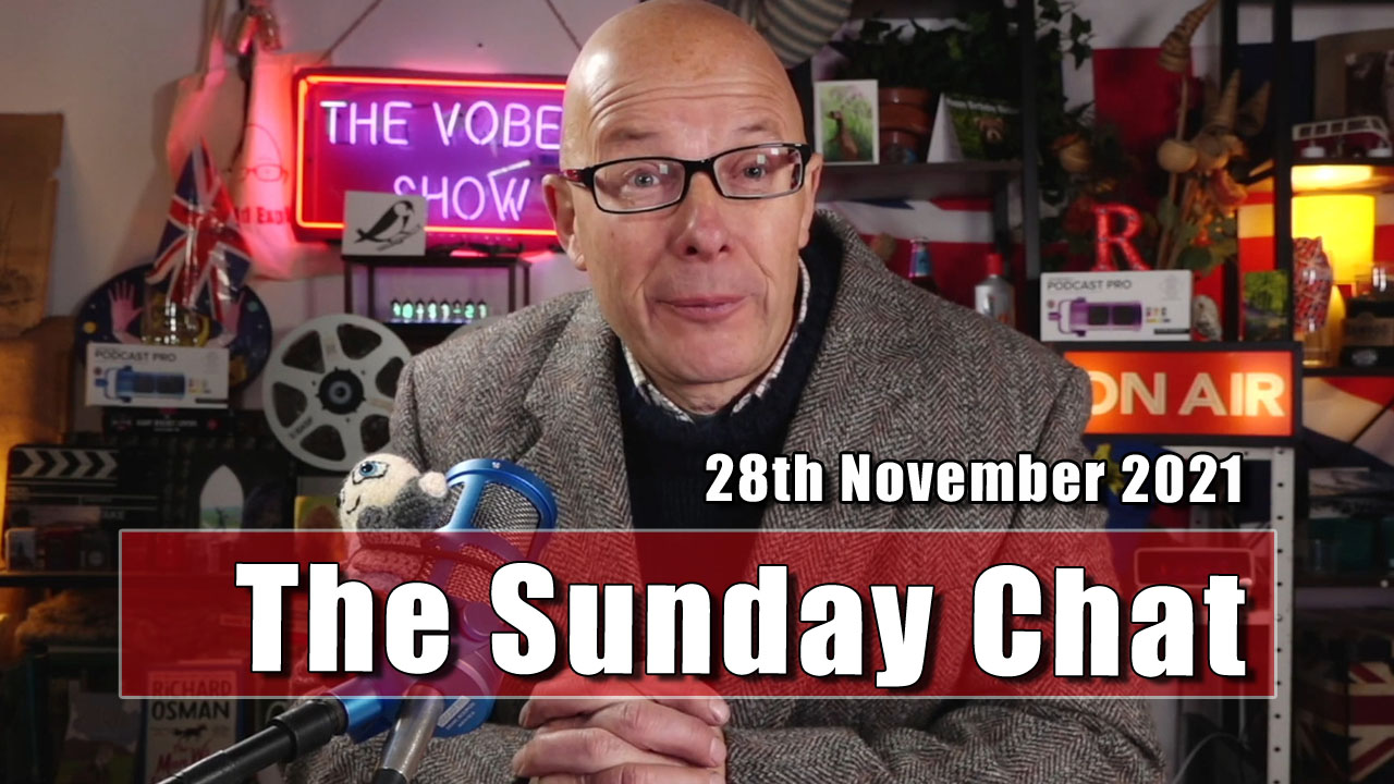 The Sunday Chat - 28th November 2021