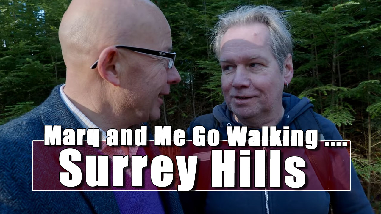 The Surrey Hills Walk - with Marq English.