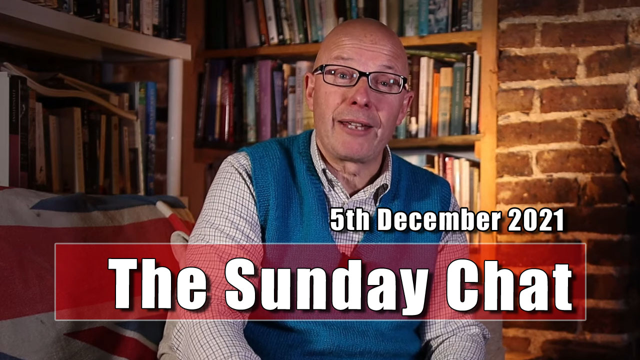 The Sunday Chat - 5th December 2021