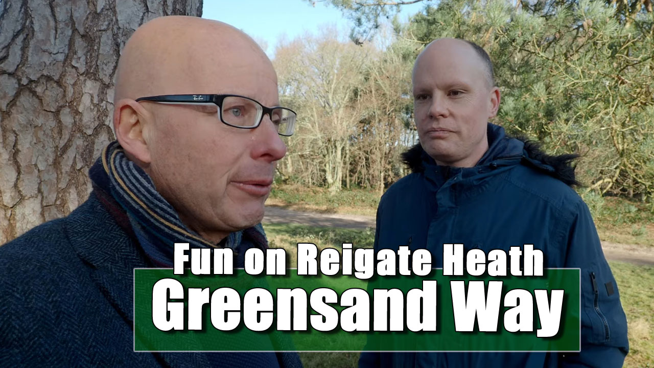 Nonsense on the Greensand Way | Reigate Heath Section